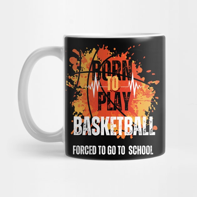 Born to Play Basketball, Forced to Go to School by Shop-now-4-U 